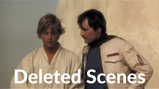 Deleted Scenes - Star Wars Episode IV A New Hope 1977