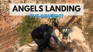 Angels Landing: The Descent (FULL VIDEO) Final Installment of Zion National Park Series