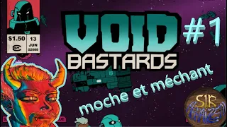 Void Bastard #1 : découverte et commencement