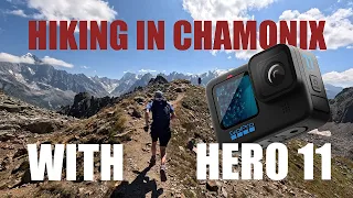 GoPro Hero 11 Black - Hiking in Chamonix