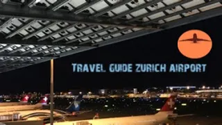 Travel guide Zurich Airport | The best way to travel at Zurich Airport.