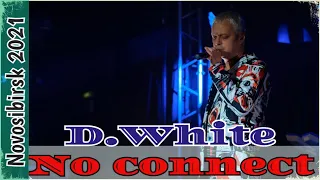 D.White - No connect (Live, Novosibirsk, 2021) New Legend Italo Disco, Italo Disco New Generation