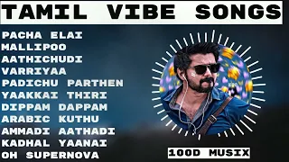 #Tamilsongs | Tamil Vibe Time | New tamil songs 2022 | Tamil Hit Songs | Love Songs | Vibe Songs