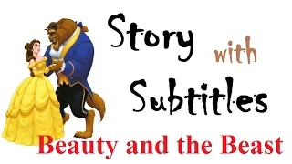 Learn English through Story Subtitles: Beauty and the Beast