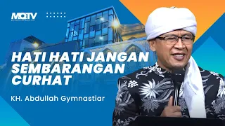 HATI HATI JANGAN SEMBARANGAN CURHAT | KAJIAN AAGYM