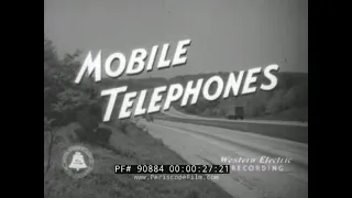 1940s BELL TELEPHONE "MOBILE TELEPHONES" MOVIE  EARLY CELL PHONE /  MOBILE TELEPHONE SYSTEM  90884