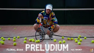 FLORAL BUGS - PRELUDIUM (PROD. 4MONEY)