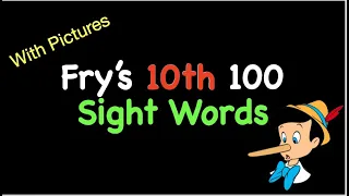 Fry's 10th 100 Sight Words With PICTURES