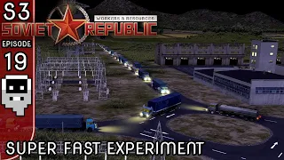 Super Fast Experiment - S3E19 ║ Workers and Resources: Soviet Republic