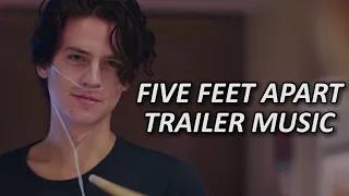 Five Feet Apart Trailer Music - Official Soundtrack