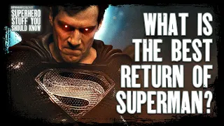 What's the Best Return of Superman? - Comics Vs. Movie Adaptations