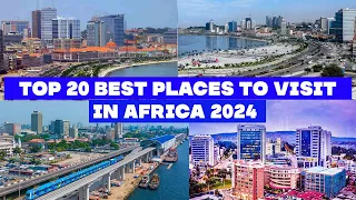 Top 20 Best Cities In Africa To Visit In 2024