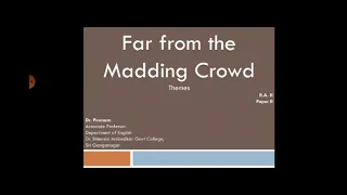 Far from the Madding Crowd: Theme- Dr Poonam