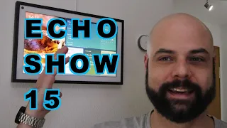 Echo Show 15 Test und Vorstellung neue Funktionen - Smart Home Dashboards?