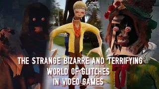 The Strange, Bizarre and Terrifying World Of Glitches In Gaming