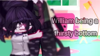 😱William being a thirsty bottom😱//(❤Helliam❤)//