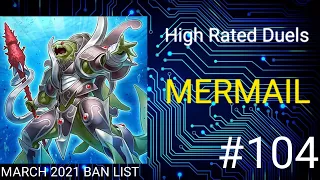Mermail | March 2021 Banlist | High Rated Duels | Dueling Book | May 9 2021