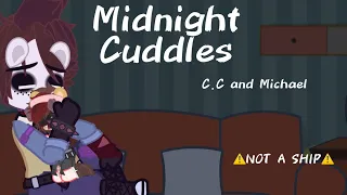 Midnight Cuddles // FNaF AU // Michael & C.C // Read Desc!!