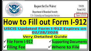 How to Fill out Form I-912 Request for Fee Waiver || New Form I-912 Expires on 02/28/26