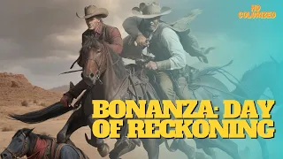 Bonanza: Day of Reckoning - A Classic Western Tale Unfolds