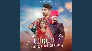 Chalo Rang Mehla Me