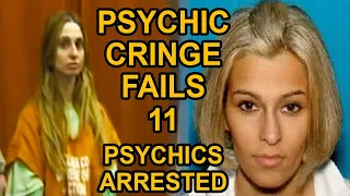 Psychic Cringe Fails 11 -  PSYCHICS ARRESTED!