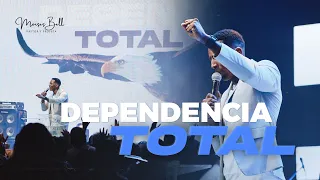 DEPENDENCIA TOTAL | Pastor Moises Bell