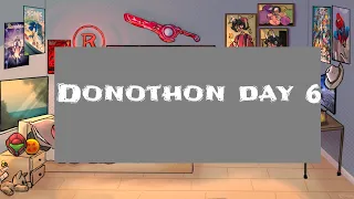 Donothon day 6 [5$=1 hr]