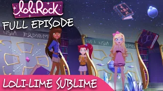 LoliRock : Season 2, Episode 16 - Loli-Lime Sublime 💖 FULL EPISODE! 💖