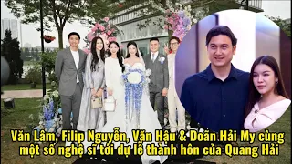 Văn Lâm, Filip Nguyễn, Văn Hậu & Doãn Hải My cùng một số nghệ sĩ tới dự lễ thành hôn của Quang Hải