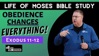 Obedience Changes Everything | Life of Moses Bible Study