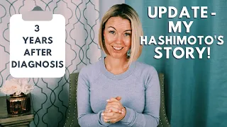 HASHIMOTO'S DISEASE - MY UPDATE | 3 Years After Hashimoto's Diagnosis