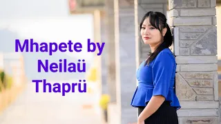 "Mhapete "by Neilaü Thaprü ( Official lyric video