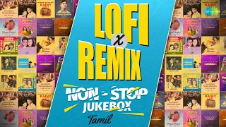 LoFi X Remix: Non-Stop (Tamil) | Back-to-Back Superhit LoFi Mixes | Inayae, Venmathi Venmathiye