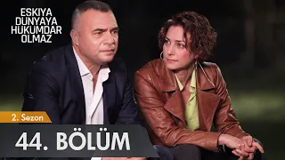 Eşkıya Dünyaya Hükümdar Olmaz 44. Bölüm - atv