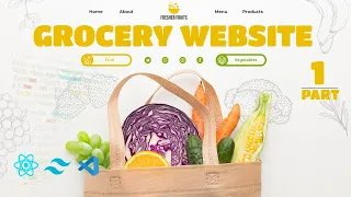 Building an Animated Grocery Shop Website using React JS Part-1 | Speed Code