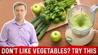 How to Eat Vegetables if You Don't Like Them – Dr. Berg