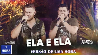 Zé Neto e Cristiano - ELA E ELA - DVD Chaaama【versão de uma hora】