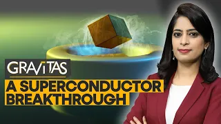 Gravitas: Scientists claim superconductor breakthrough