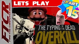 'The Typing Of The Dead: Overkill' Let's Play - Part 1.5: "Mario Teaches Typing But Sexier"