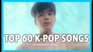 [TOP 60] K-POP SONGS • SEPTEMBER 2017 (WEEK 2)