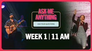 Ask Me Anything | Week 1 | 11 AM