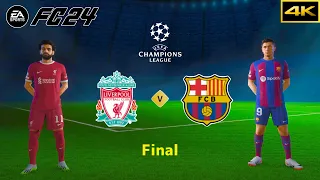 FC 24 - LIVERPOOL vs. FC BARCELONA - UEFA CHAMPIONS LEAGUE FINAL - [4K]