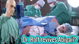 NBC days of our lives spoilers: Dr. Rolf's new face comeback , secretly resurrecting Abigail?