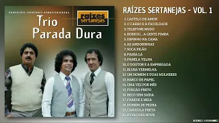 T.R.I.O P.A.R.A.D.A D.U.R.A | Raízes Sertanejas - Vol.1
