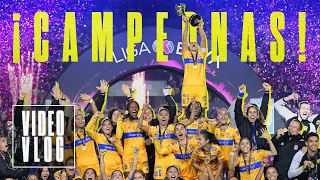 🎥 VLOG Gran Final | Tigres Femenil Campeón | ¡Somos Campeonas por sexta ocasión! 🏆🐯