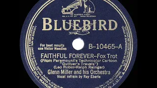 1940 HITS ARCHIVE: Faithful Forever - Glenn Miller (Ray Eberle, vocal)