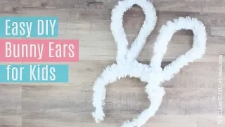 How to Make DIY Bunny Ears