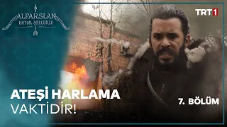 Ateşi Harlama Vaktidir! - Alparslan: Büyük Selçuklu 7. Bölüm