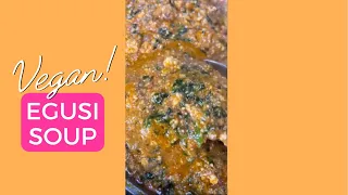 Chef Joya’s Vegan Egusi Soup Recipe| Nigerian| West African Food | Fufu | Meatless